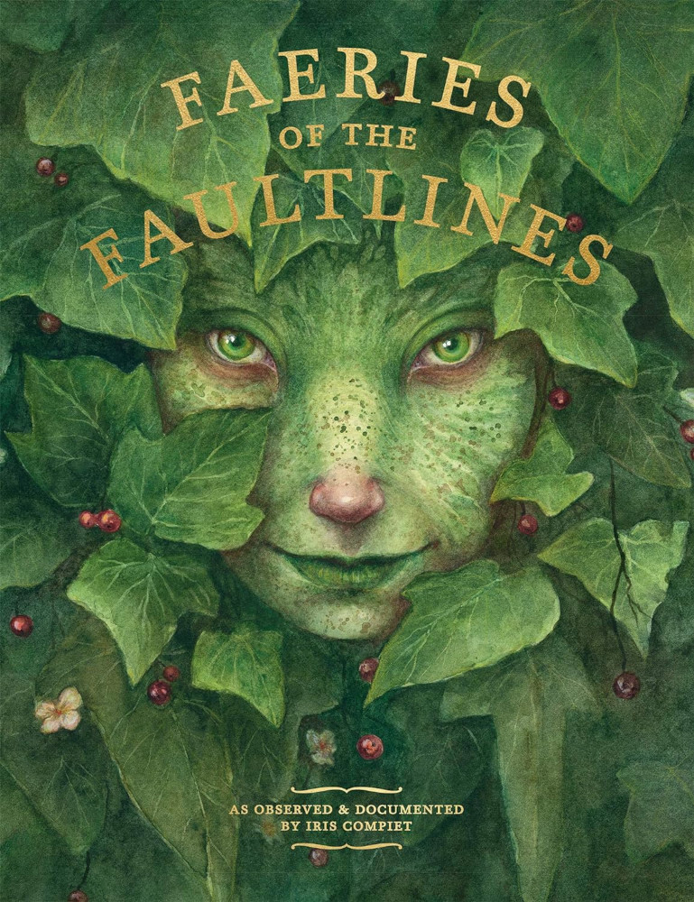 Faeries of the Faultlines by Iris Compiet
