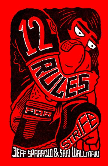 12 Rules For Strife by Jeff Sparrow & Sam Wallman